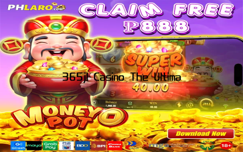 365jl Casino The Ultimate Gaming Experience